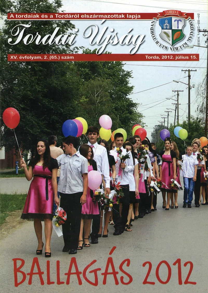 Tordai Újság, 15. évf. 2012. július 15. 2. sz. 1–32. oldal