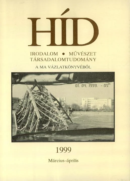 Híd, 63. évf. 1999. március – április. 3–4. sz. 113–264. oldal