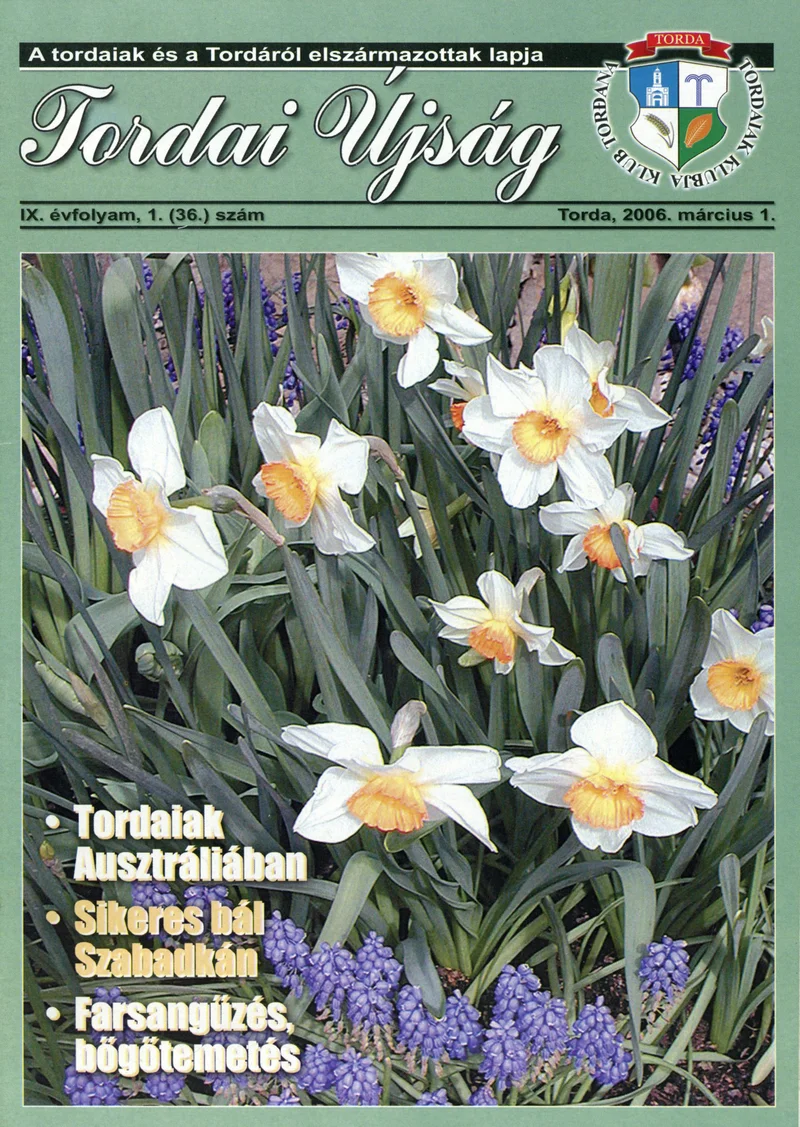 Tordai Újság, 9. évf. 2006. március 1. 1. sz. 1–32. oldal