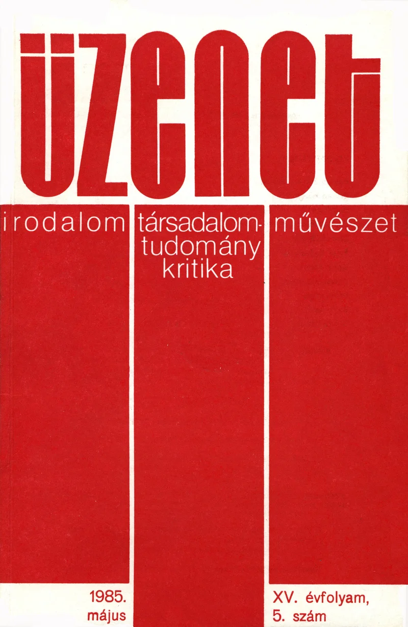 Üzenet, 15. évf. 1985. május. 5. sz. 331–392. oldal