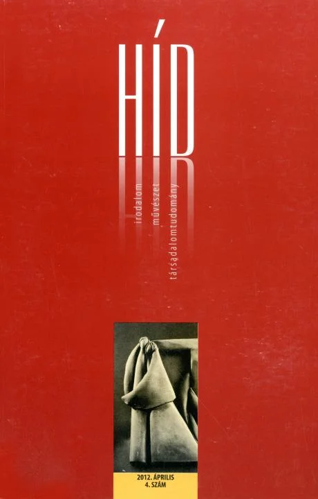 Híd, 76. évf. 2012. április. 4. sz. 1–128. oldal