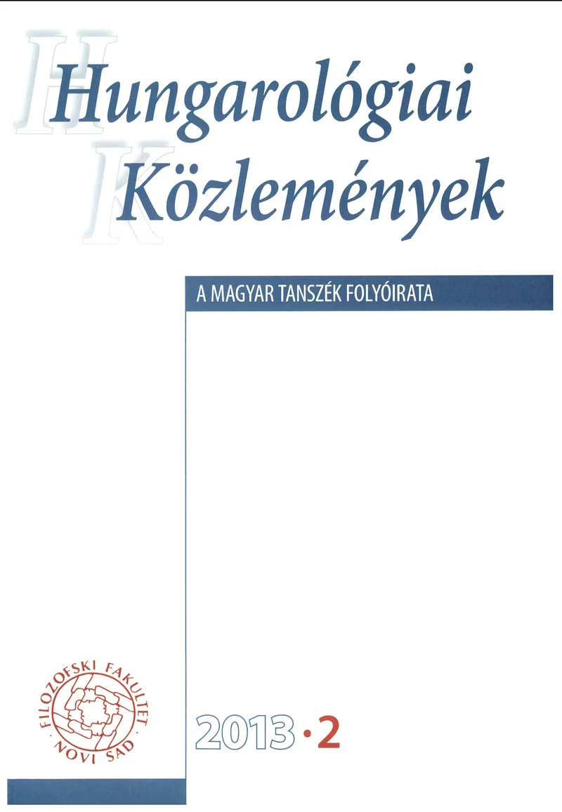 Hungarológiai Közlemények, 44. évf. 2013. január 1. 2. sz. 1–117. oldal