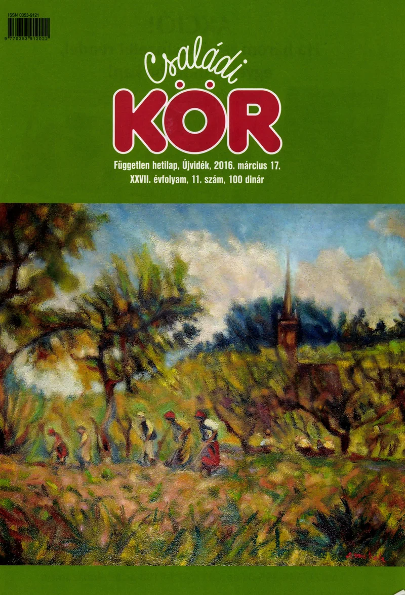 Családi Kör, 27. évf. 2016. március 17. 11. sz.