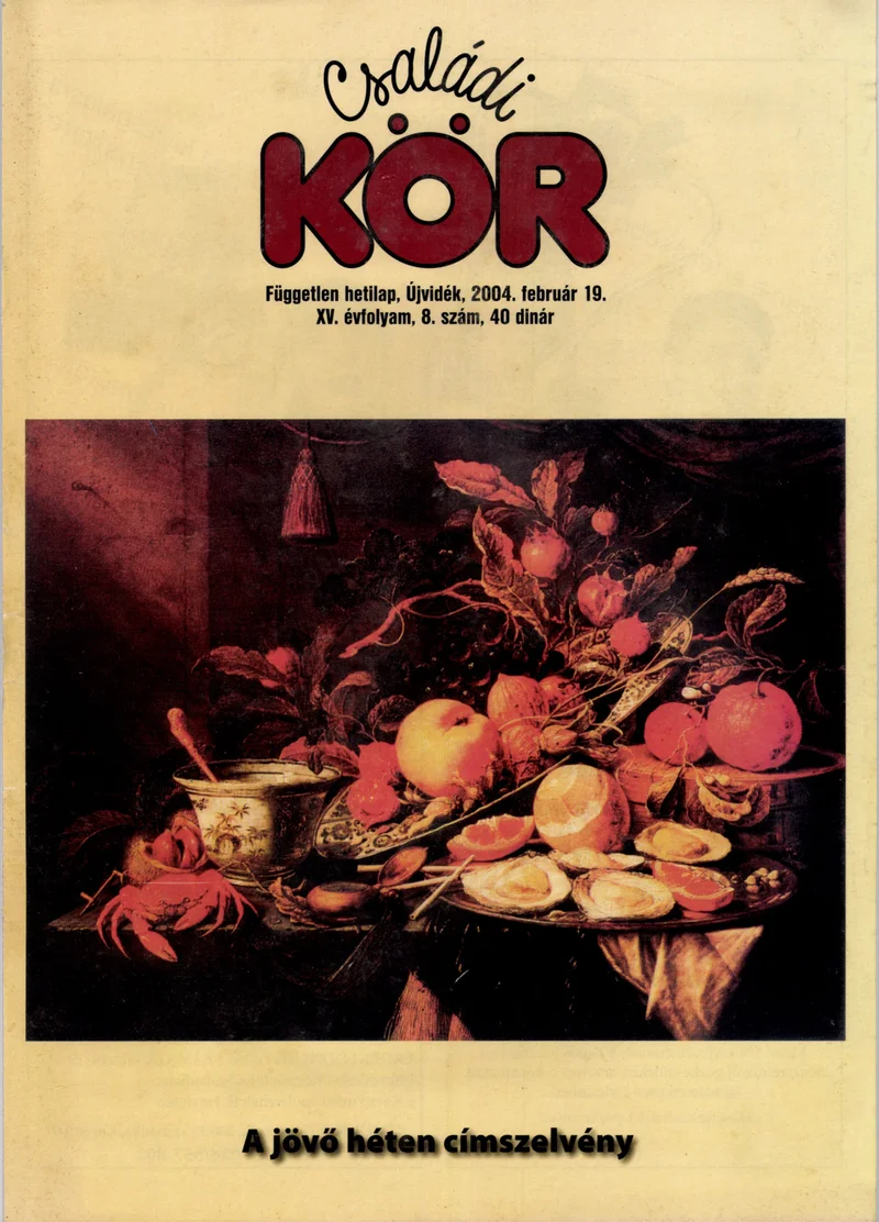 Családi Kör, 15. évf. 2004. február 19. 8. sz.