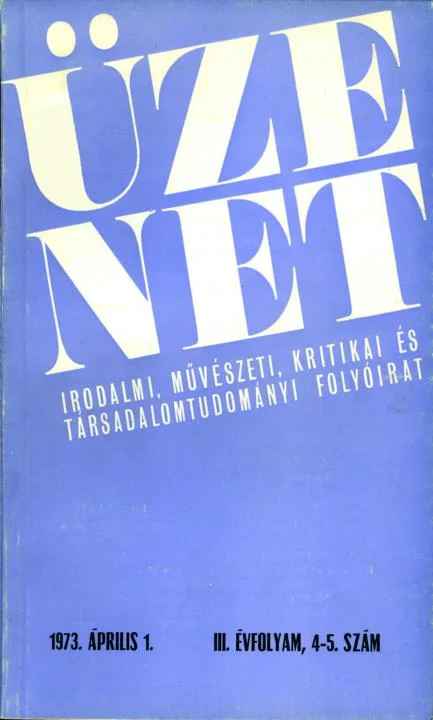 Üzenet, 3. évf. 1973. április 1. 4–5. sz. 251–356. oldal
