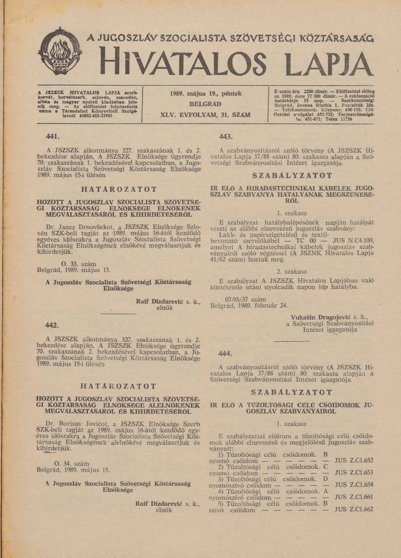 A Jugoszláv Szocialista Szövetségi Köztársaság Hivatalos Lapja, 45. évf. 1989. május 19. 31. sz. 781–804. oldal