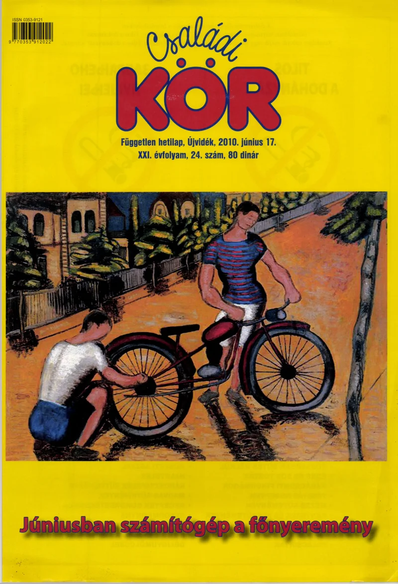 Családi Kör, 21. évf. 2010. június 17. 24. sz.