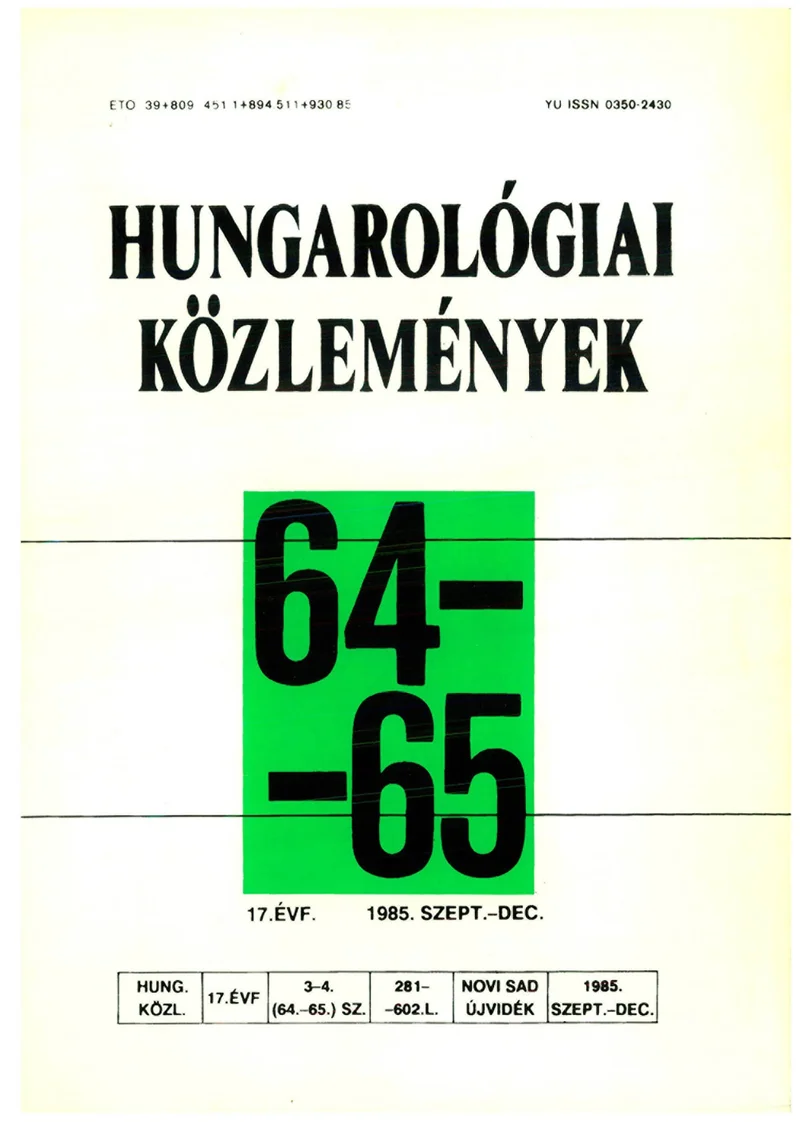 Hungarológiai Közlemények, 17. évf. 1985. szeptember 1. – december 1. 64–65. sz. 281–593. oldal