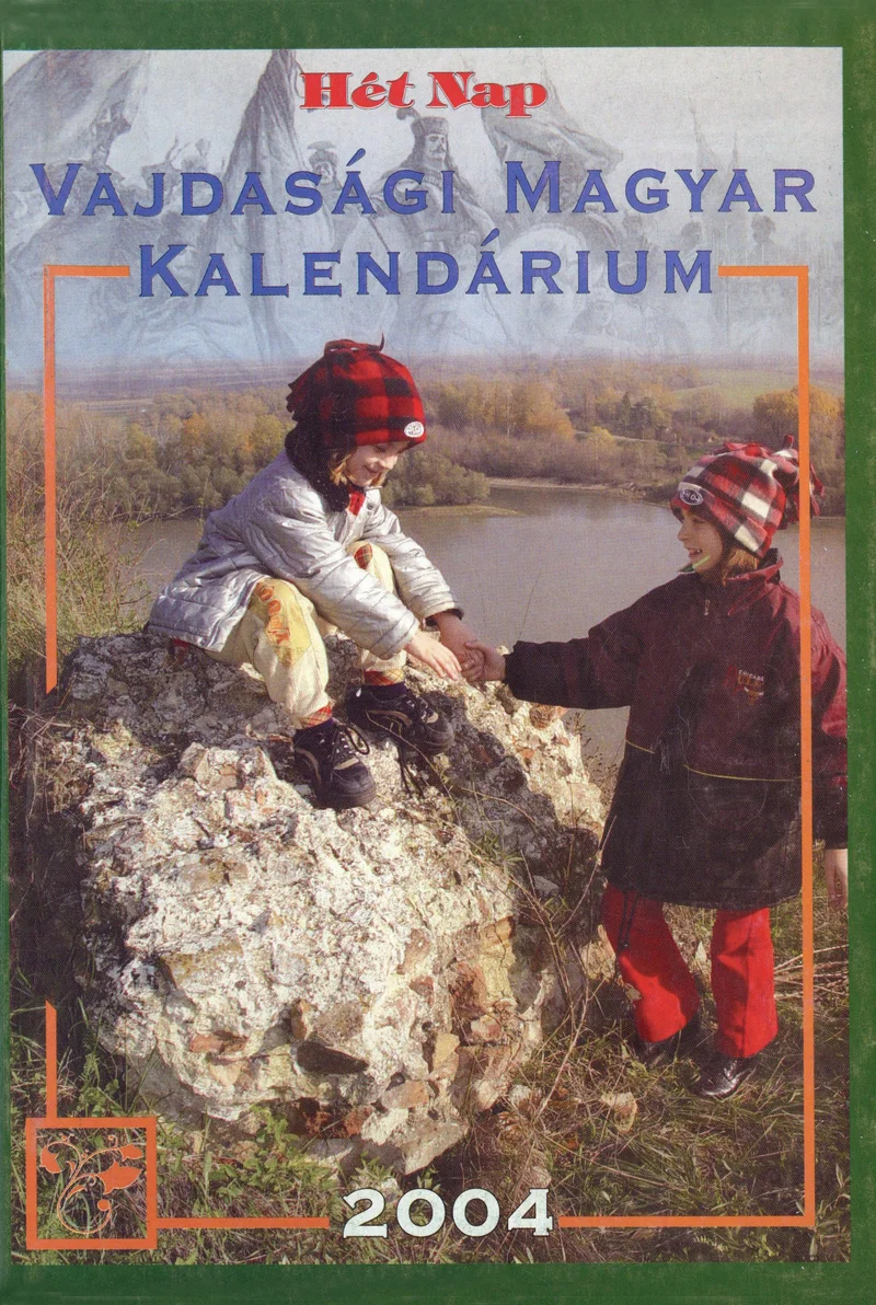 Vajdasági Magyar Kalendárium, 7. évf. 2004. – . 7. sz.