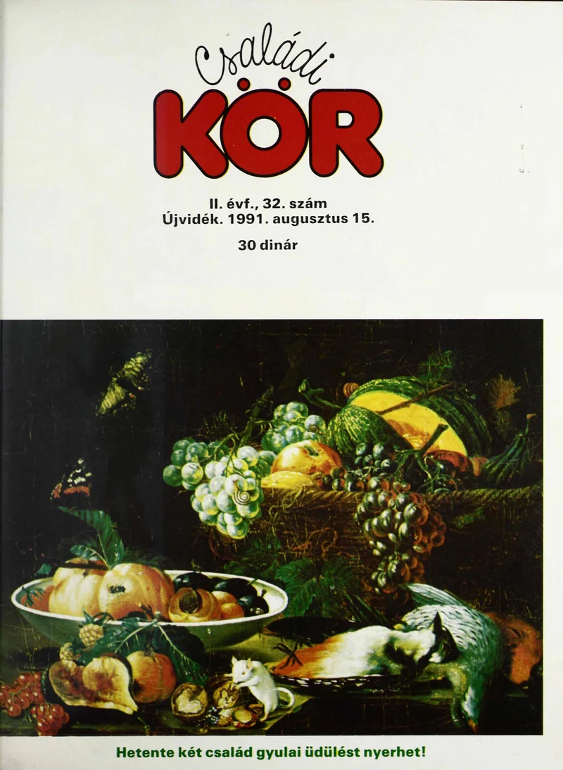 Családi Kör, 2. évf. 1991. augusztus 15. – . 32. sz.