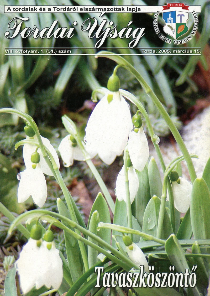 Tordai Újság, 8. évf. 2005. március 15. 1. sz. 1–24. oldal