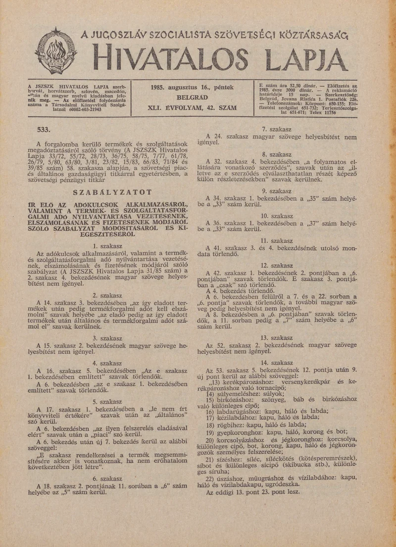 A Jugoszláv Szocialista Szövetségi Köztársaság Hivatalos Lapja, 41. évf. 1985. augusztus 16. 42. sz. 1265–1292. oldal