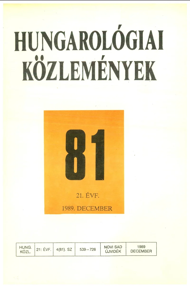 Hungarológiai Közlemények, 21. évf. 1989. december 1. 81. sz. 539–725. oldal