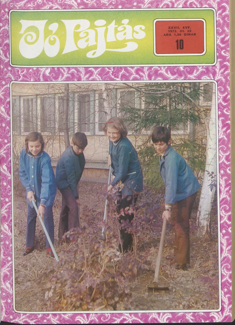Jó Pajtás, 27. évf. 1973. március 22. 10. sz.