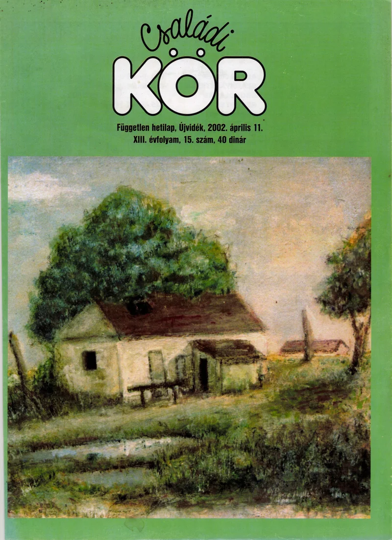 Családi Kör, 13. évf. 2002. április 11. 15. sz.