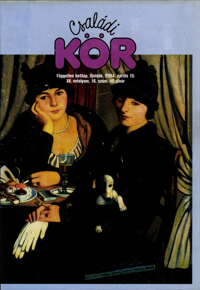 Családi Kör, 15. évf. 2004. április 15. 16. sz.