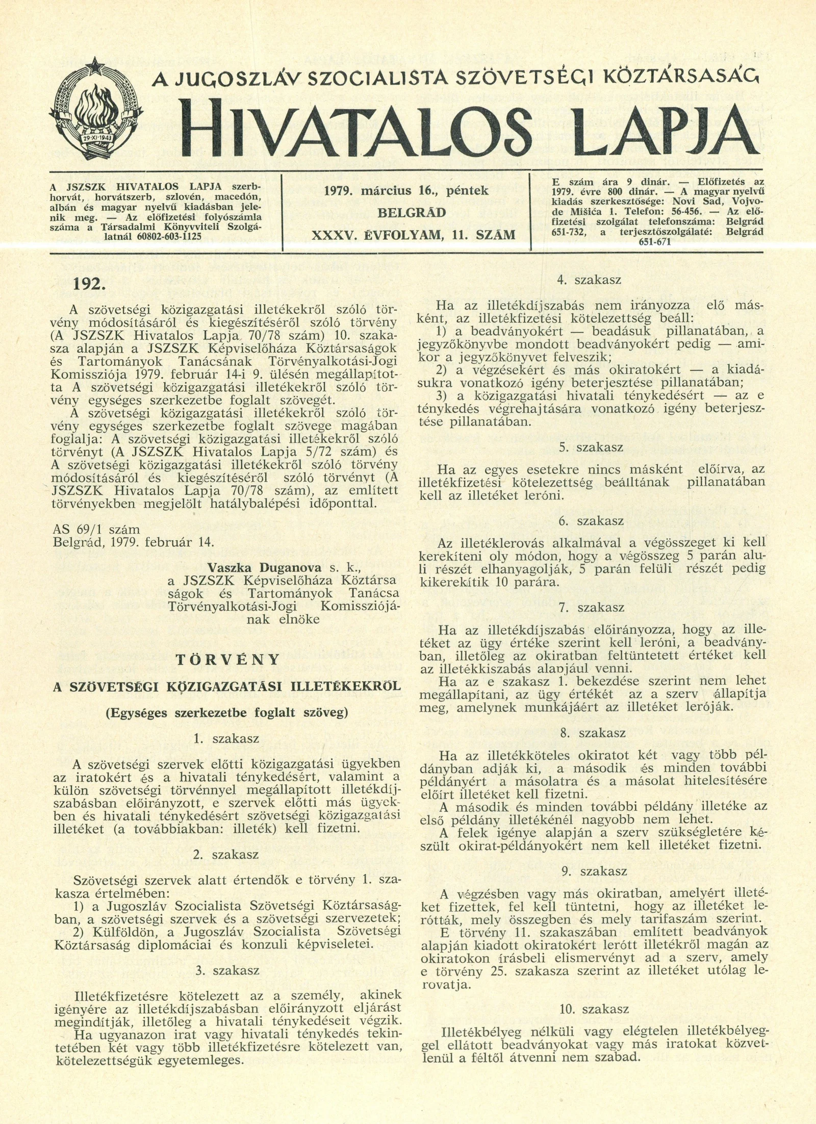 A Jugoszláv Szocialista Szövetségi Köztársaság Hivatalos Lapja, 35. évf. 1979. március 16. 11. sz. 353–376. oldal