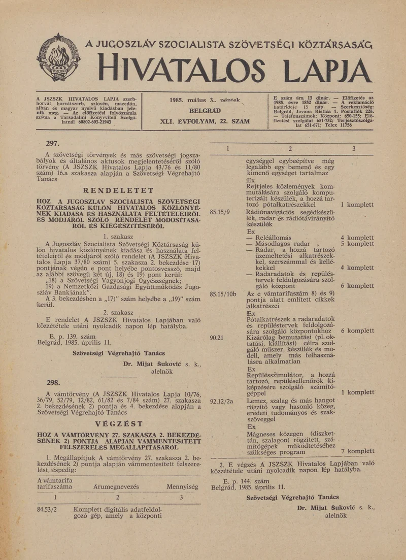 A Jugoszláv Szocialista Szövetségi Köztársaság Hivatalos Lapja, 41. évf. 1985. május 3. 22. sz. 753–764. oldal