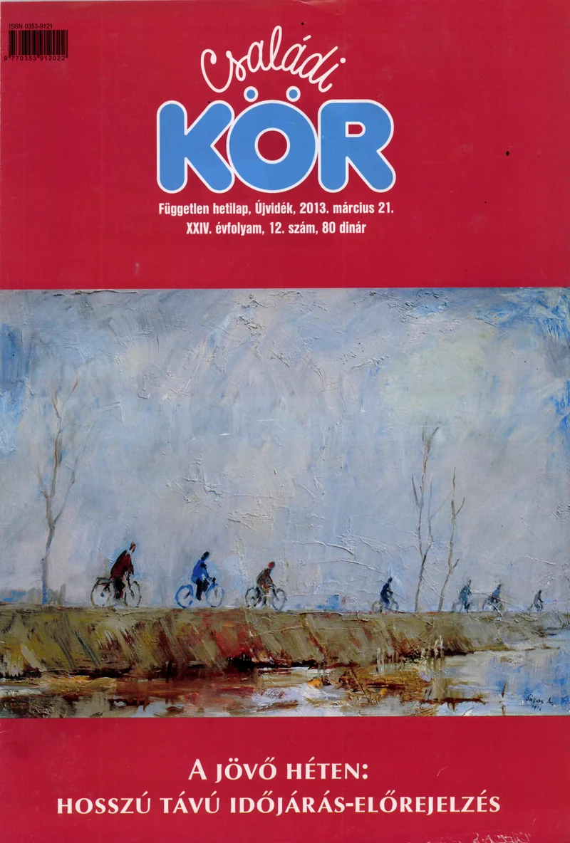 Családi Kör, 24. évf. 2013. március 21. 12. sz.