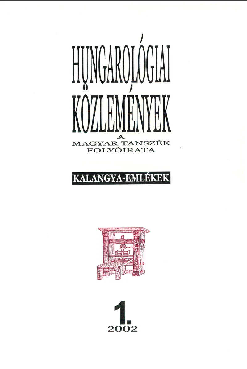 Hungarológiai Közlemények, 34. évf. 2002. január 1. 1. sz. 1–135. oldal