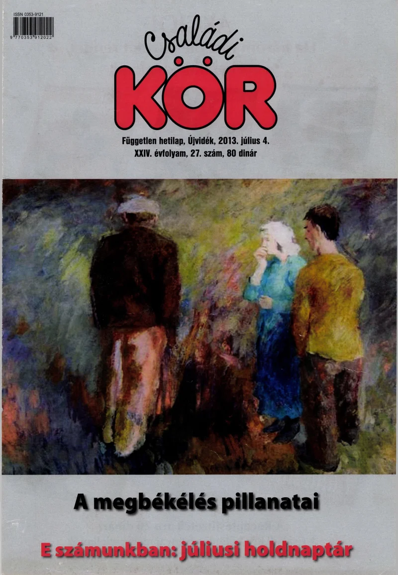 Családi Kör, 24. évf. 2013. július 4. 27. sz.