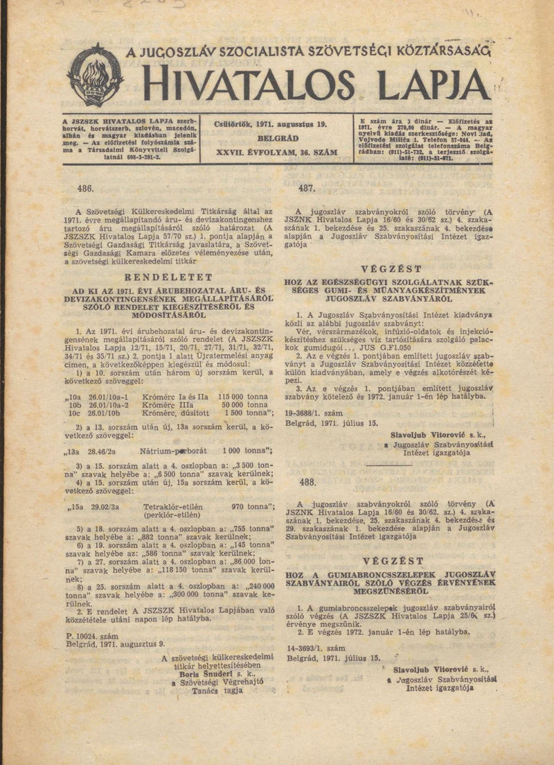 A Jugoszláv Szocialista Szövetségi Köztársaság Hivatalos Lapja, 27. évf. 1971. augusztus 19. 36. sz. 681–688. oldal
