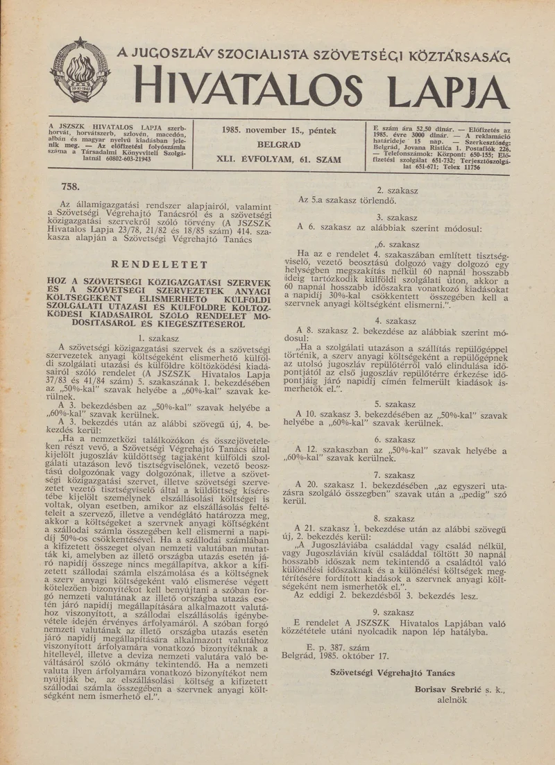 A Jugoszláv Szocialista Szövetségi Köztársaság Hivatalos Lapja, 41. évf. 1985. november 15. 61. sz. 1593–1620. oldal
