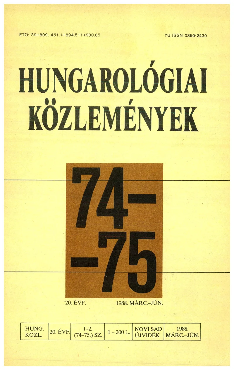 Hungarológiai Közlemények, 20. évf. 1988. március 1. – június 1. 74–75. sz. 1–200. oldal