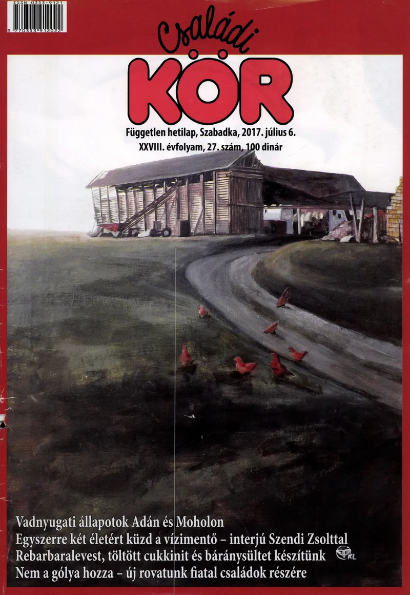 Családi Kör, 28. évf. 2017. július 6. 27. sz.