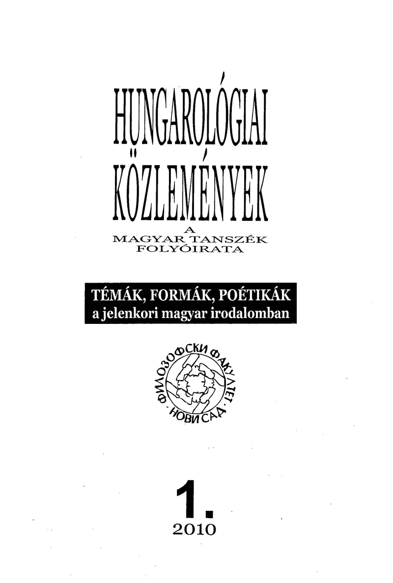Hungarológiai Közlemények, 41. évf. 2010. január 1. 1. sz. 1–97. oldal