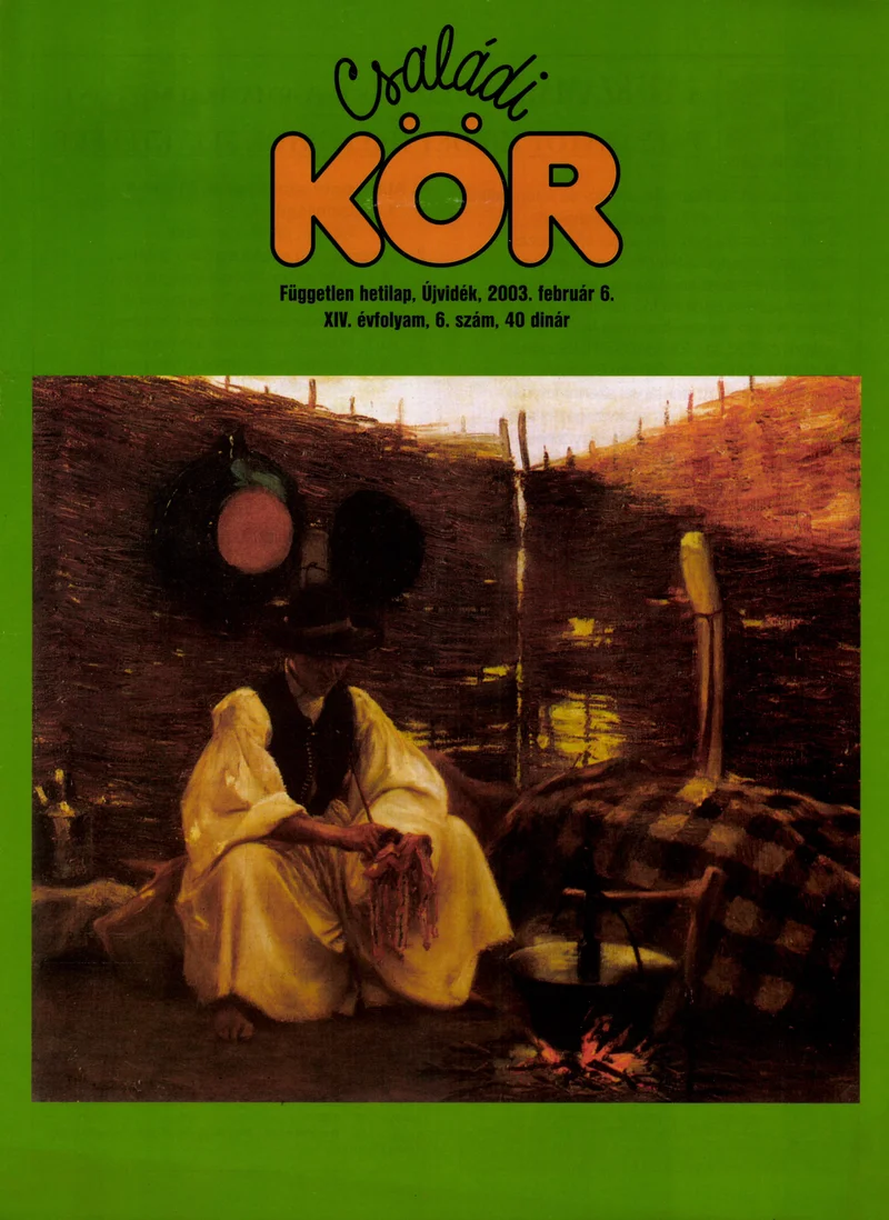 Családi Kör, 14. évf. 2003. február 6. 6. sz.