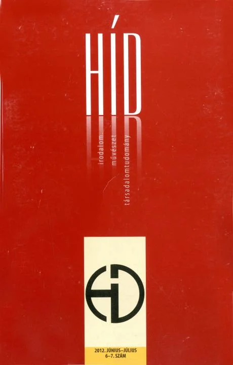 Híd, 76. évf. 2012. június – július. 6–7. sz. 1–115. oldal