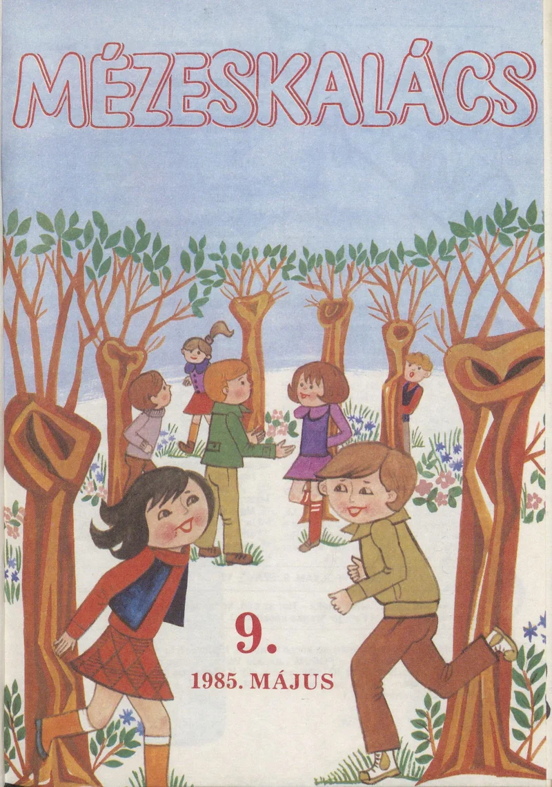 Mézeskalács, 33. évf. 1985. május. 5. sz.