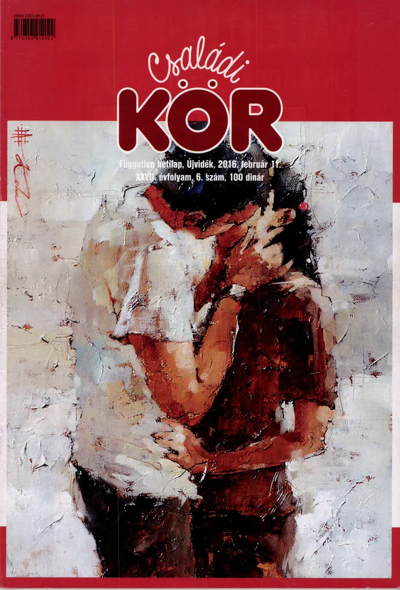Családi Kör, 27. évf. 2016. február 11. 6. sz.