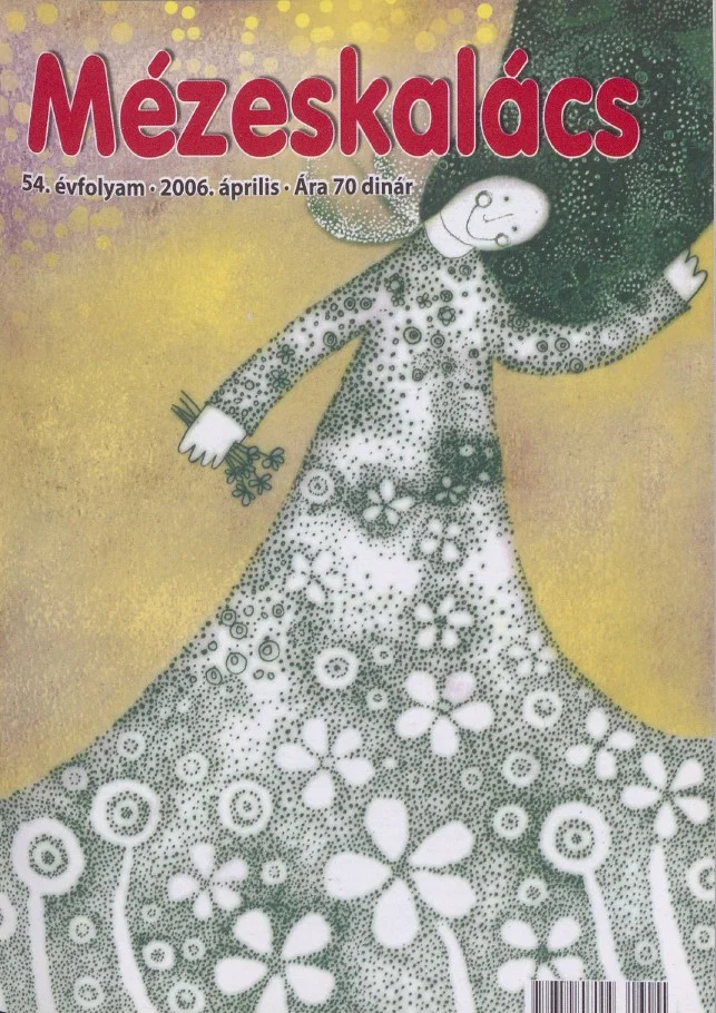 Mézeskalács, 54. évf. 2006. április. 4. sz.