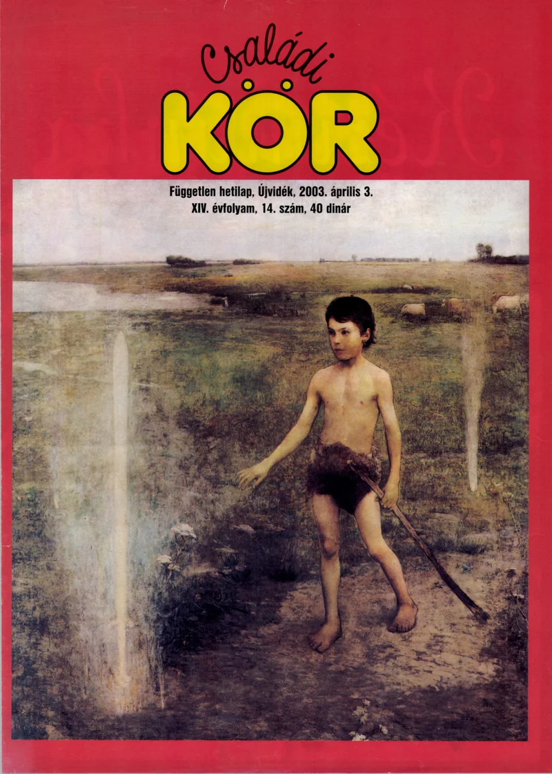 Családi Kör, 14. évf. 2003. április 3. 14. sz.