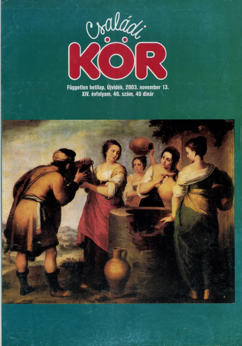 Családi Kör, 14. évf. 2003. november 13. 46. sz.