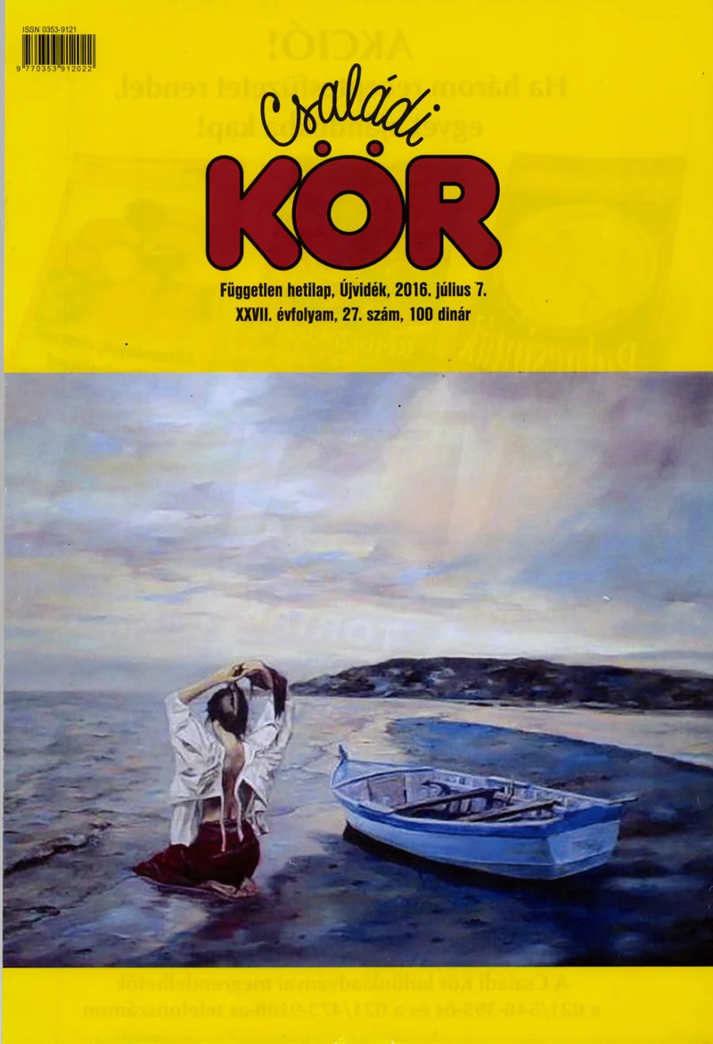 Családi Kör, 27. évf. 2016. július 7. 27. sz.