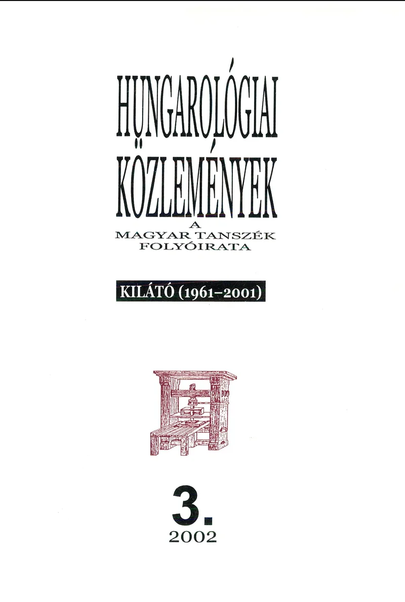 Hungarológiai Közlemények, 34. évf. 2002. január 1. 3. sz. 1–170. oldal