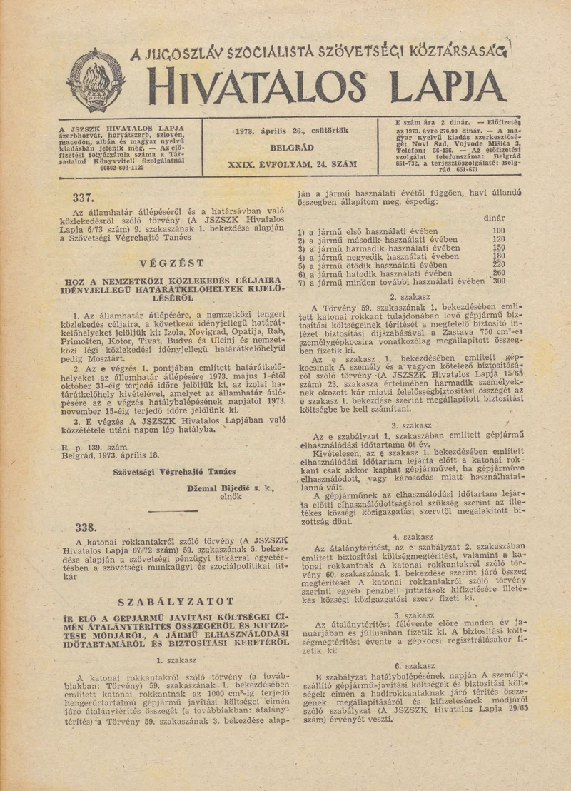 A Jugoszláv Szocialista Szövetségi Köztársaság Hivatalos Lapja, 29. évf. 1973. április 26. 24. sz. 613–828. oldal