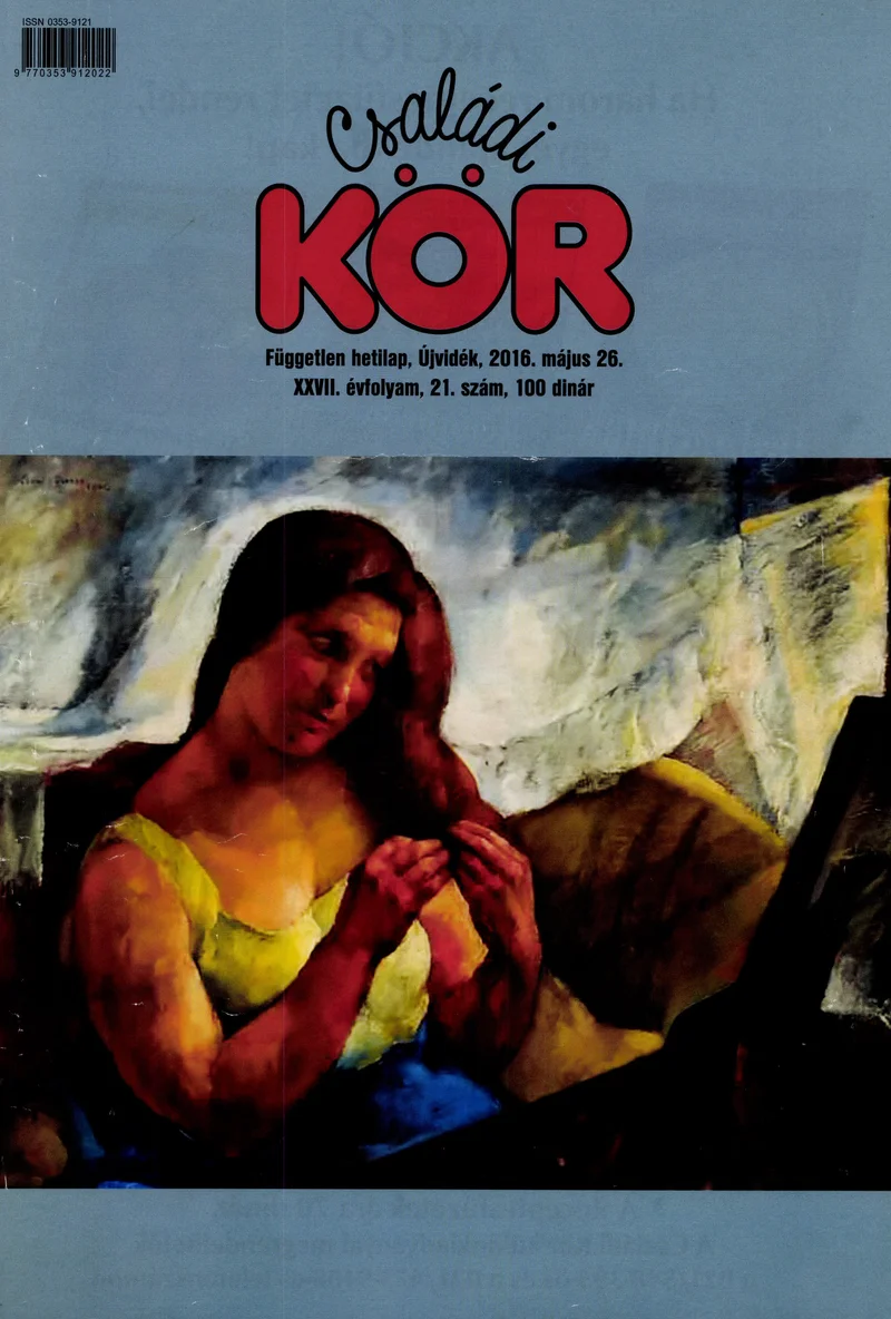 Családi Kör, 27. évf. 2016. május 26. 21. sz.