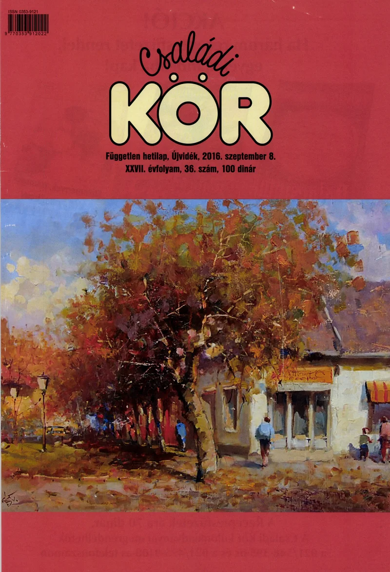 Családi Kör, 27. évf. 2016. szeptember 8. 36. sz.