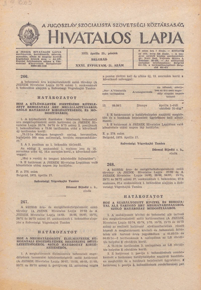 A Jugoszláv Szocialista Szövetségi Köztársaság Hivatalos Lapja, 31. évf. 1975. április 25. 21. sz. 709–724. oldal