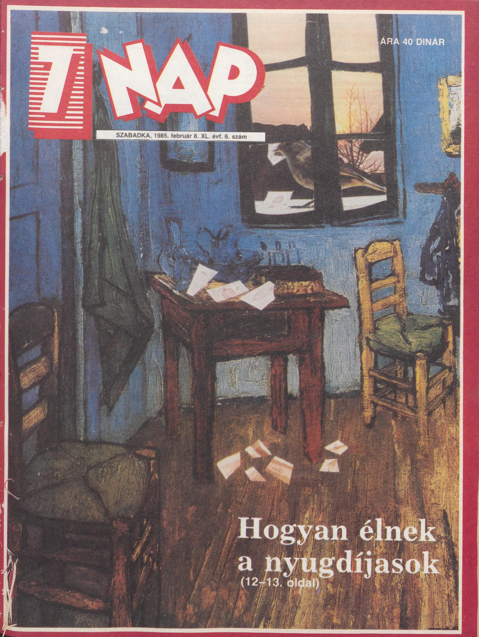 7 Nap, 40. évf. 1985. február 8. 6. sz. 1–68. oldal