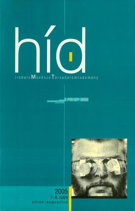 Híd, 69. évf. 2005. július – augusztus. 7–8. sz. 1–126. oldal