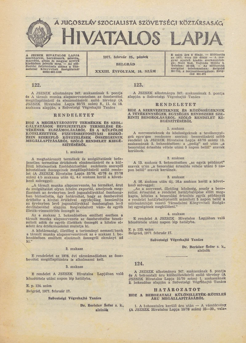 A Jugoszláv Szocialista Szövetségi Köztársaság Hivatalos Lapja, 33. évf. 1977. február 25. 10. sz. 493–516. oldal