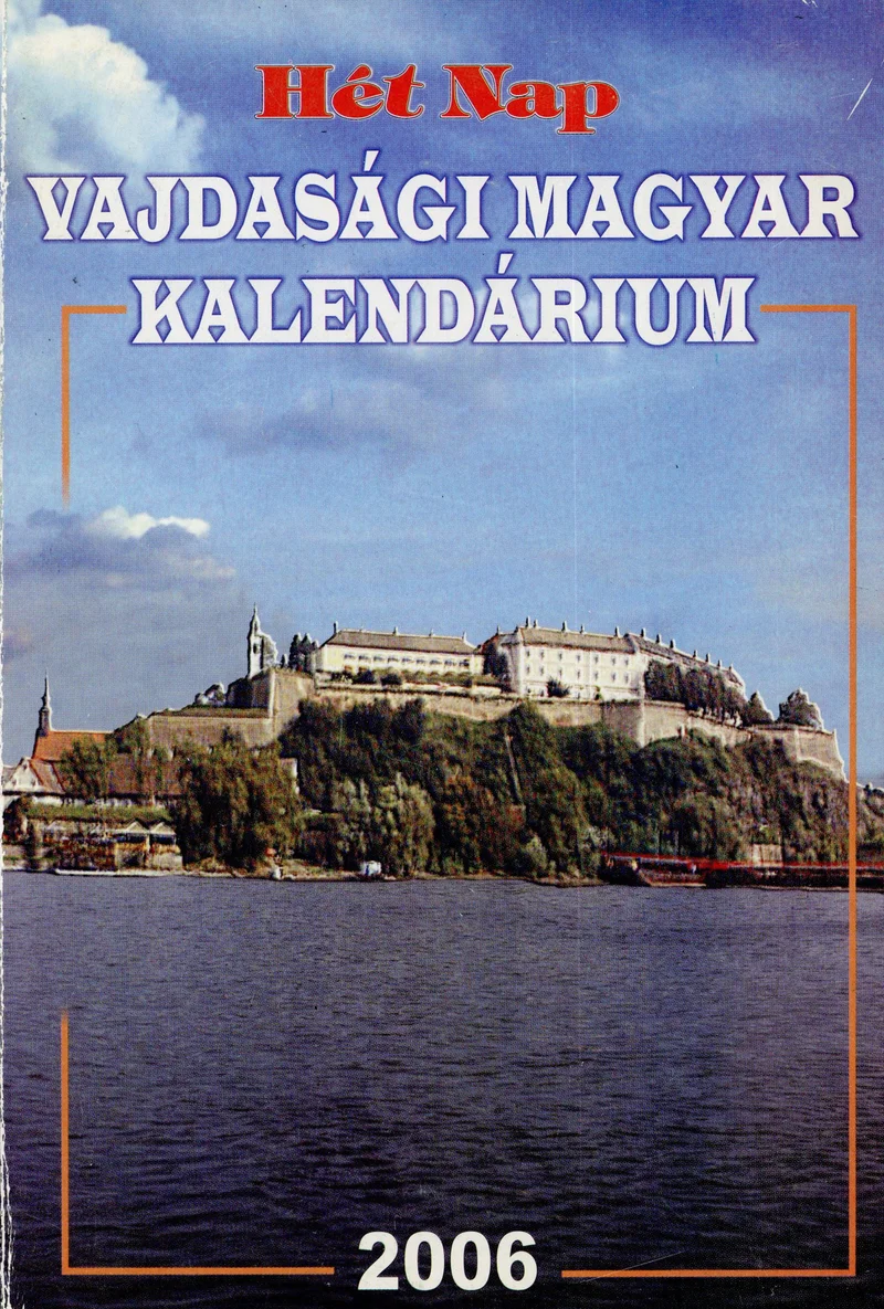 Vajdasági Magyar Kalendárium, 9. évf. 2006. – . 9. sz.