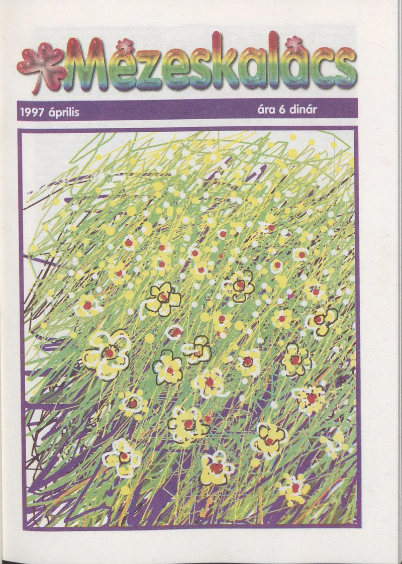 Mézeskalács, 45. évf. 1997. április. 4. sz.