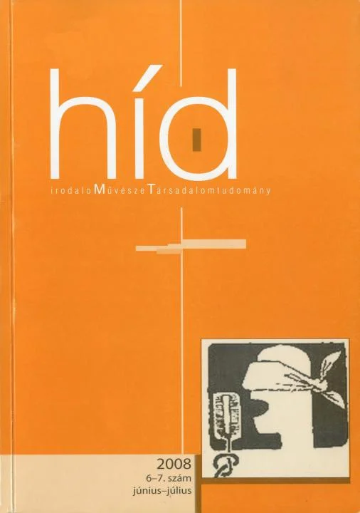 Híd, 72. évf. 2008. június – július. 6–7. sz. 1–136. oldal