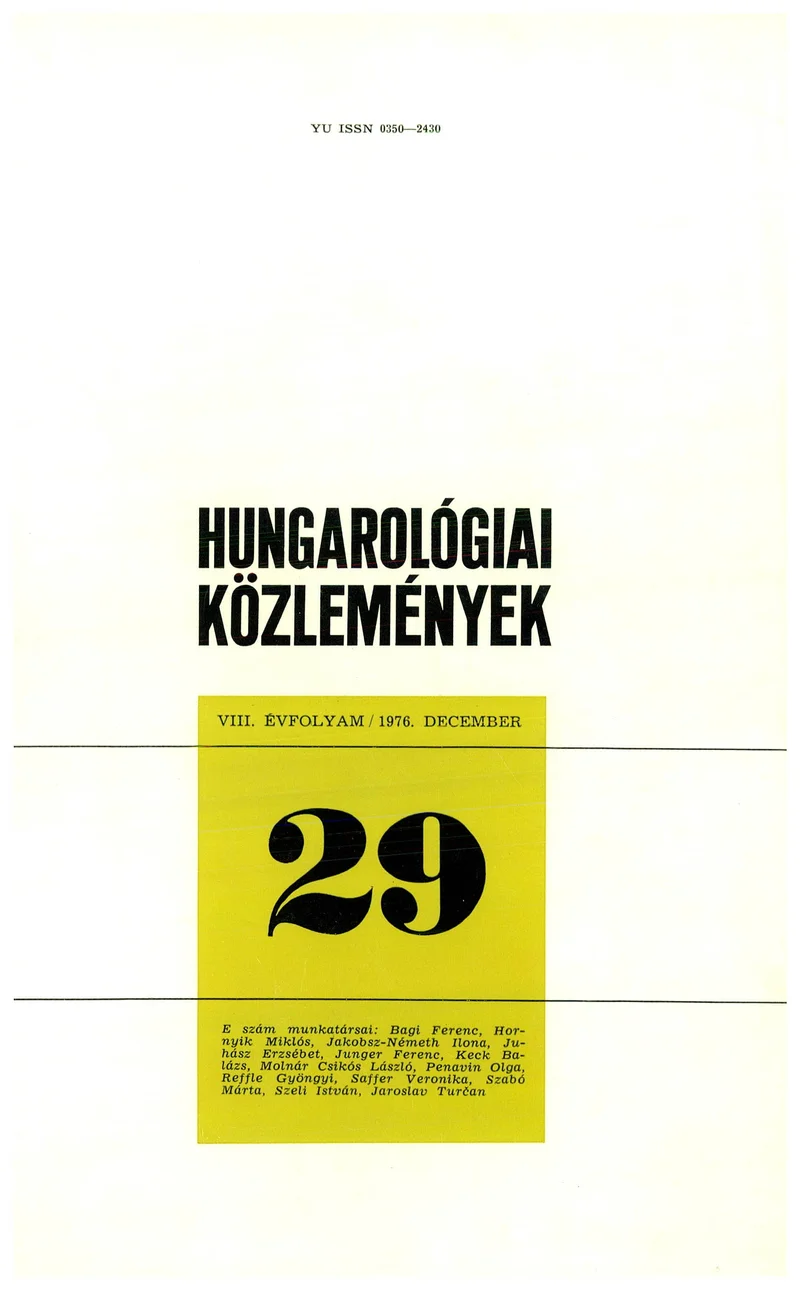 Hungarológiai Közlemények, 8. évf. 1976. december 1. 29. sz. 1–146. oldal